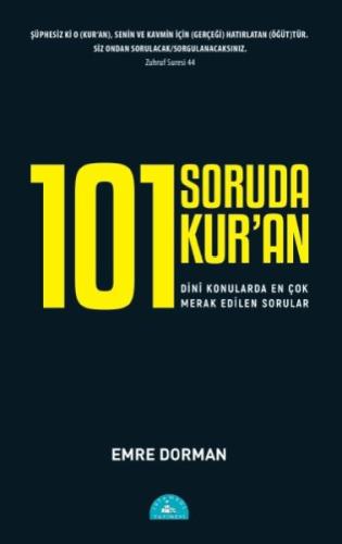 101 Soruda Kur'an Dini Konularda En Çok Merak Edilen Sorular 101 Soruda Kur'an Dini Konularda En Çok Merak Edilen Sorular