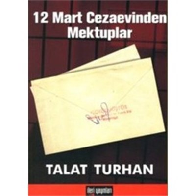 12 Mart Cezaevinden Mektuplar 12 Mart Cezaevinden Mektuplar