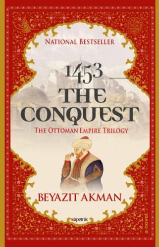 1453 The Conquest The Ottoman Empire Trilogy