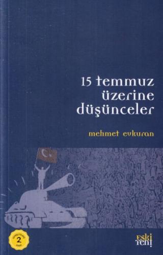 15 Temmuz Üzerine Düsünceler 15 Temmuz Üzerine Düsünceler