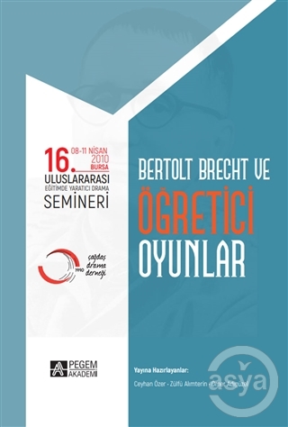 16. Uluslararası Eğitimde Yaratıcı Drama Semineri - Bertolt Brecht ve Öğretici Oyunlar