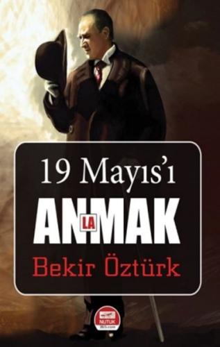19 Mayıs'ı Anlamak 19 Mayıs'ı Anlamak