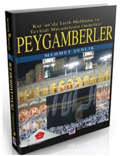Peygamberler Kur'an'da Tarih Mefhumu ve Tevhisi Mücadelenin Önderleri 2.Cilt