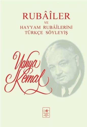 Rubailer ve Hayyam Rubailerini Türkçe Söyleyiş