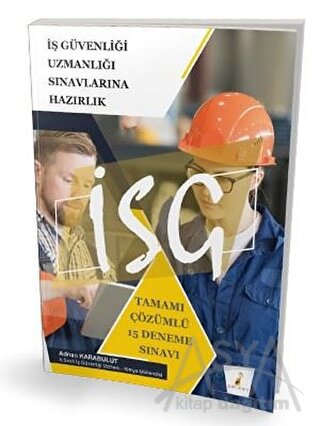 Pelikan 2021 İş Güvenliği Uzmanlığı Sınavlarına Hazırlık - Tamamı Çözü