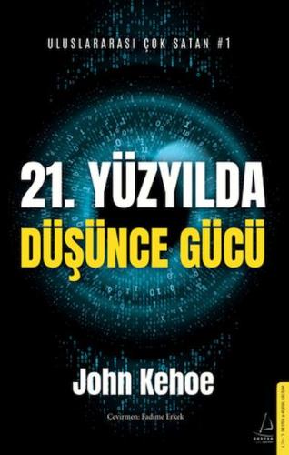 21. Yüzyılda Düşünce Gücü 21. Yüzyılda Düşünce Gücü