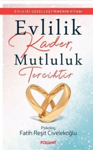 Evlilik Kader, Mutluluk Tercihtir