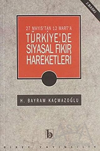 27 Mayıs'tan 12 Mart'a Türkiye'de Siyasal Fikir Hareketleri