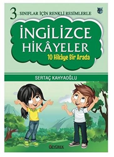 3. Sınıflar İçin Renkli Resimlerle İngilizce Hikayeler (10 Hikaye Bir 