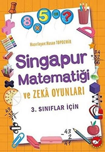 3. Sınıflar İçin Singapur Matematiği ve Zeka Oyunları