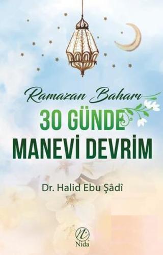 30 Günde Manevi Devrim 30 Günde Manevi Devrim