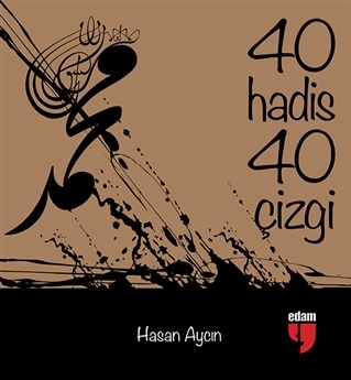 40 Hadis 40 Çizgi (Küçük Boy)