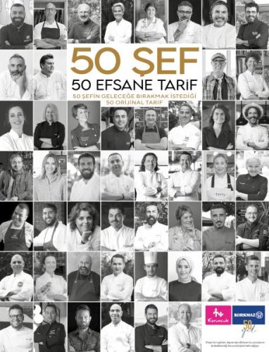 50 Şef 50 Efsane Tarif: 50 Şefin Geleceğe Bırakmak İstediği 50 Orijina 50 Şef 50 Efsane Tarif: 50 Şefin Geleceğe Bırakmak İstediği 50 Orijina