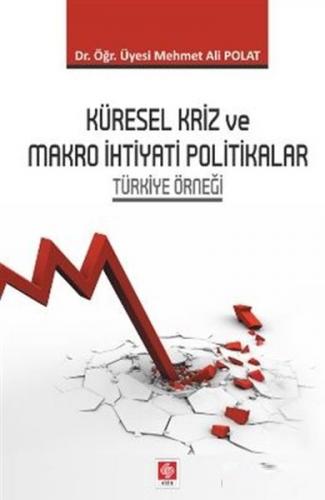 Küresel Kriz ve Makro İhtiyati Politikalar