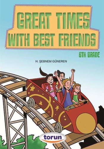 6. Sınıf İngilizce Hikaye Great Times With Best Friends 6. Sınıf İngilizce Hikaye Great Times With Best Friends