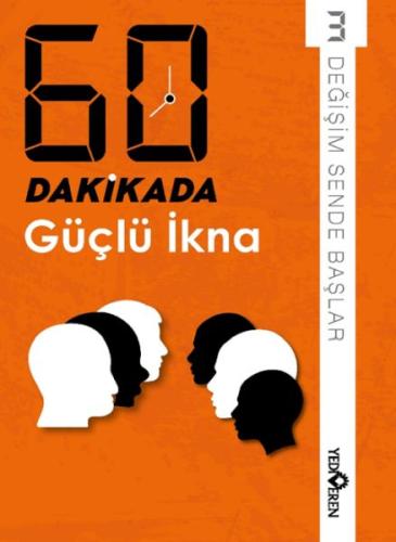 60 Dakikada Güçlü İkna 60 Dakikada Güçlü İkna