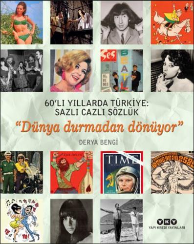 60'lı Yıllarda Türkiye: Sazlı Cazlı Sözlük - Dünya Durmadan Dönüyor