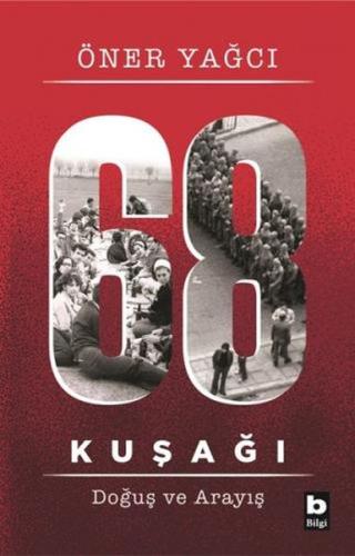 68 Kuşağı Kuşağı - Doğuş ve Arayış 68 Kuşağı Kuşağı - Doğuş ve Arayış