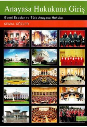 Anayasa Hukukuna Giriş - Genel Esaslar ve Türk Anayasa Hukuku