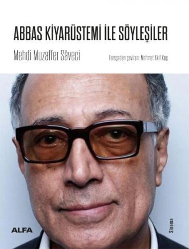 Abbas Kiyarüstemi İle Söyleşiler