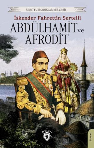 Abdülhamit ve Afrodit Abdülhamit ve Afrodit