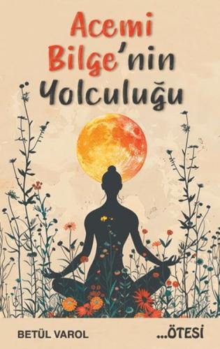 Acemi Bilge'nin Yolculuğu Acemi Bilge'nin Yolculuğu