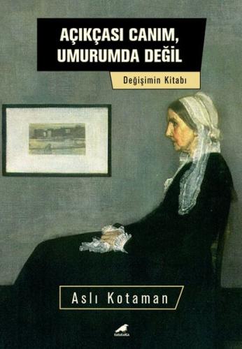 Açıkçası Canım, Umurumda Değil Değişim Kitabı Açıkçası Canım, Umurumda Değil Değişim Kitabı