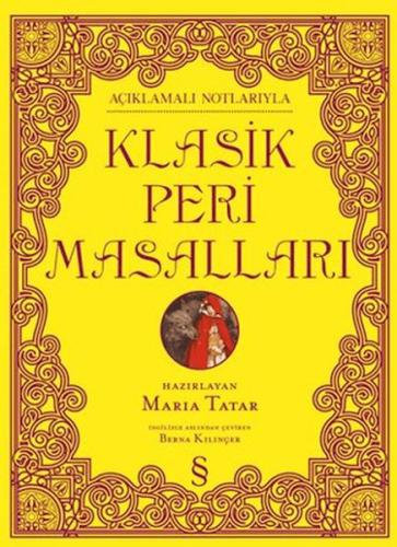 Açıklamalı Notlarıyla Klasik Peri Masalları (Ciltli)