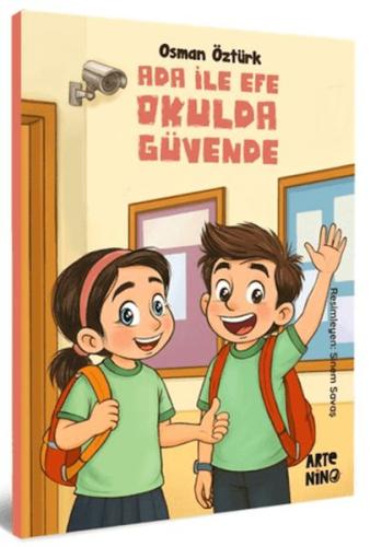 Ada ile Efe Okulda Güvende Ada ile Efe Okulda Güvende