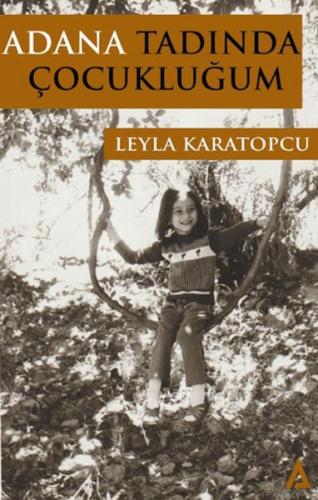 Adana Tadında Çocukluğum