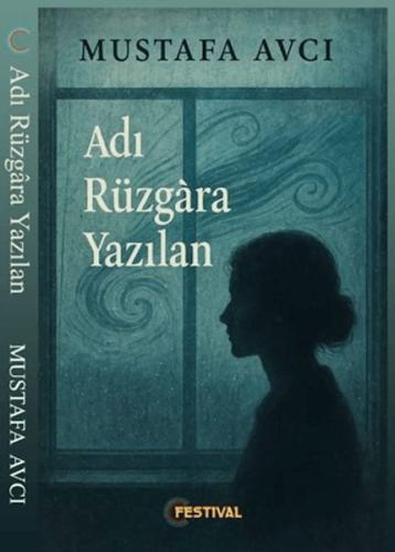 Adı Yüzgara Yazılan Adı Yüzgara Yazılan