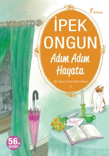 Bir Genç Kızın Gizli Defteri 04 Adım Adım Hayata