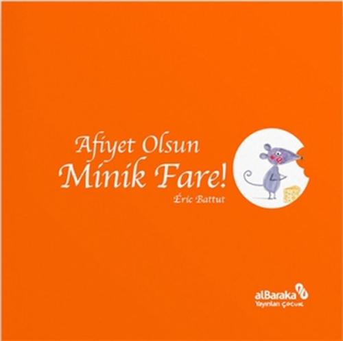 Afiyet Olsun Minik Fare! Afiyet Olsun Minik Fare!