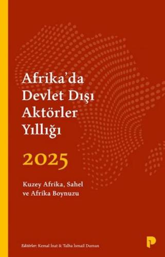 Afrika'da Devlet Dışı Aktörler Yıllığı 2025 Afrika'da Devlet Dışı Aktörler Yıllığı 2025