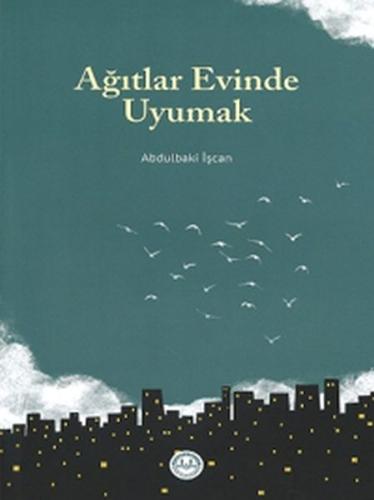 Ağıtlar Evinde Uyumak