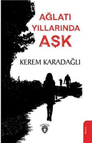 Ağlatı Yıllarında Aşk Ağlatı Yıllarında Aşk