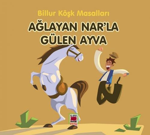Ağlayan Nar'la Gülen Ayva-Billur Köşk Masalları