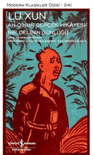 Ah Q'nun Gerçek Hikâyesi ile Bir Delinin Günlüğü - Modern Klasikler Dizisi