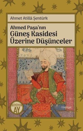 Ahmed Paşa'nın Güneş Kasidesi Üzerine Düşünceler