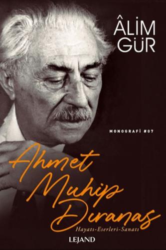 Ahmet Muhip Dıranas Hayatı - Eserleri - Sanatı