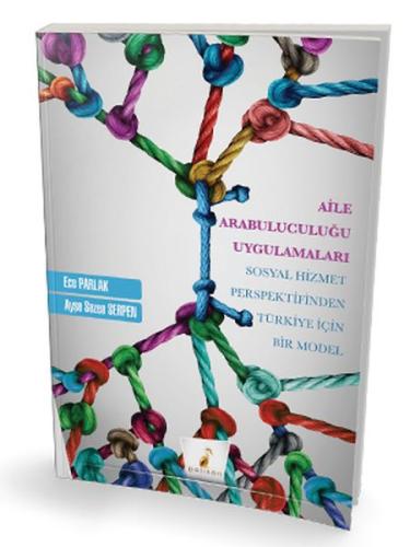 Aile Arabuluculuğu Uygulamaları Aile Arabuluculuğu Uygulamaları