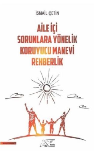 Aile Içi Sorunlara Yönelik Koruyucu Manevi Rehberlik