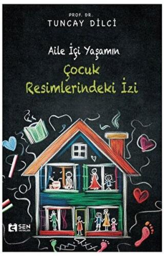 Aile İçi Yaşamın Çocuk Resimlerindeki İzi