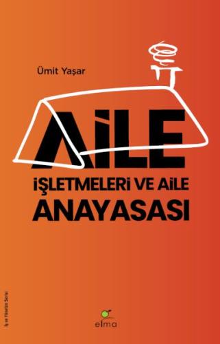 Aile İşletmeleri ve Aile Anayasası Aile İşletmeleri ve Aile Anayasası