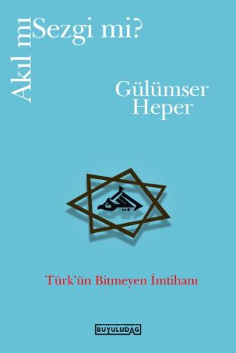 Akıl mı Sezgi mi? Akıl mı Sezgi mi?