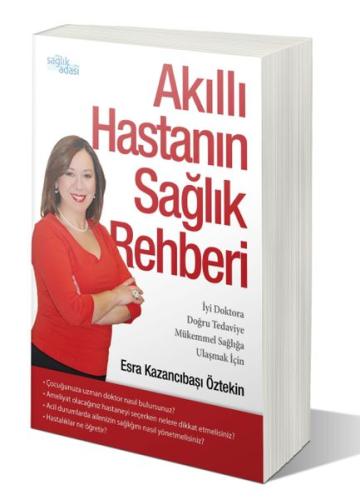 Akıllı Hastanın Sağlık Rehberi Akıllı Hastanın Sağlık Rehberi
