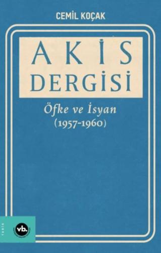 Akis Dergisi Öfke ve İsyan (1957-1960) (2. Cilt) Akis Dergisi Öfke ve İsyan (1957-1960) (2. Cilt)