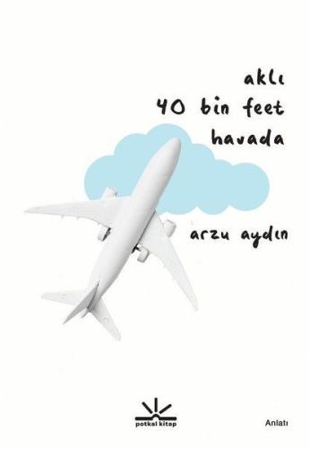 Aklı 40 Bin Feet Havada Aklı 40 Bin Feet Havada