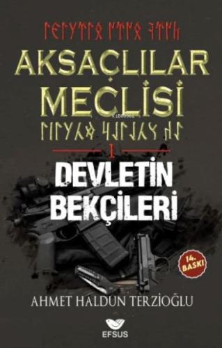 Aksaçlılar Meclisi 1 - Devletin Bekçileri
