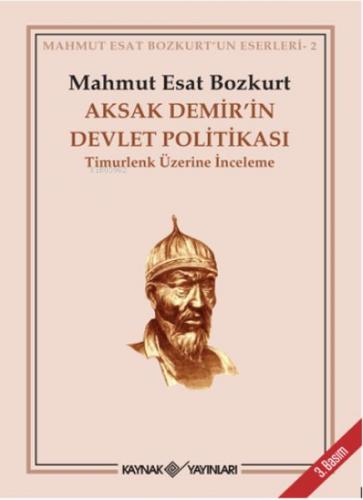 Aksak Demir'in Devlet Politikası Timurlenk Üzerine İnceleme